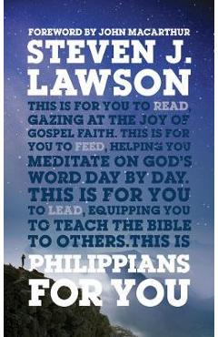 Philippians for You: Shine with Joy as You Live by Faith - Steven J. Lawson