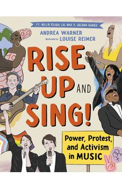 Rise Up and Sing!: Power, Protest, and Activism in Music - Andrea Warner