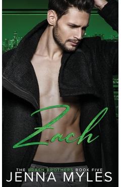 Zach: A Brash Brothers Romance - Jenna Myles