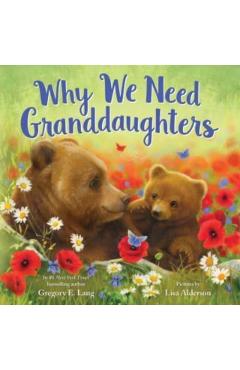 Why We Need Granddaughters - Gregory E. Lang