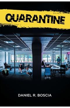 Quarantine - Daniel R. Boscia - Imagine 1