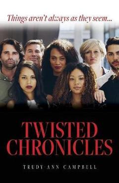 Twisted Chronicles - Trudy-ann Campbell