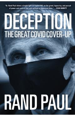 Deception: The Great Covid Cover-Up - Rand Paul