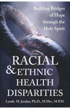 Racial and Ethnic Health Disparities - Lynda Jordan