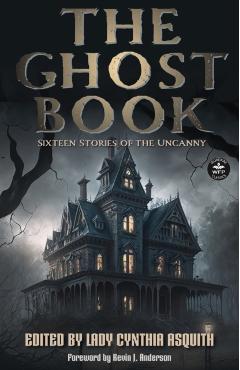 The Ghost Book: Sixteen Stories of the Uncanny - Lady Cynthia Asquith