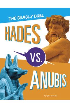 Hades vs. Anubis: The Deadly Duel - Lydia Lukidis