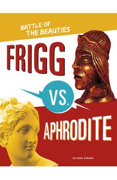 Frigg vs. aphrodite: battle of the beauties - lydia lukidis