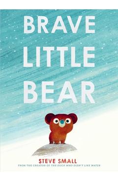 Brave Little Bear - Steve Small