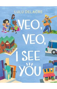 Veo, Veo, I See You - Lulu Delacre