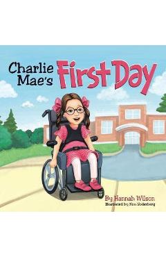 Charlie Mae\'s First Day - Hannah Wilson