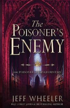 The Poisoner\'s Enemy - Jeff Wheeler
