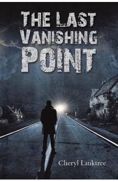 The Last Vanishing Point - Cheryl Lanktree