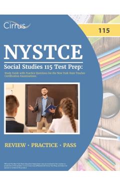 NYSTCE Social Studies 115 Test Prep: Study Guide with Practice Questions for the New York State Teacher Certification Examinations - J. G. Cox