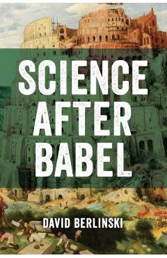 Science After Babel - David Berlinski - Imagine 1
