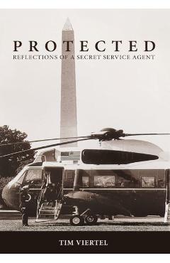 Protected: Reflections of a Secret Service Agent - Tim Viertel