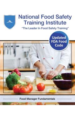 National Food Safety Training Institute: Food Manager Fundamentals - National Food Safety Training Institute