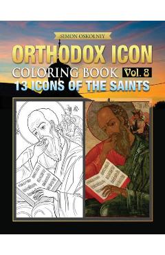 Orthodox Icon Coloring Book Vol. 8: 13 Icons of the Saints - Simon Oskolniy