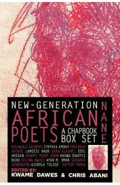 Nane: New-Generation African Poets: A Chapbook Box Set - Kwame Dawes