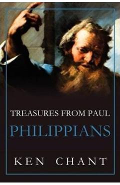 Treasures of Paul Philippians - Ken Chant