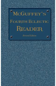 McGuffey's Fourth Eclectic Reader: (1879) Revised Edition - William Holmes Mcguffey - Imagine 1