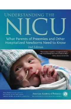 Understanding the NICU: What Parents of Preemies and Other Hospitalized Newborns Need to Know - Meera Meerkov Md