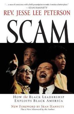 Scam: How the Black Leadership Exploits Black America - Jesse Lee Peterson