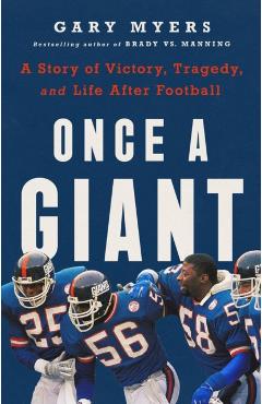 Once a Giant: A Story of Victory, Tragedy, and Life After Football - Gary Myers