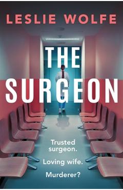 The Surgeon - Leslie Wolfe