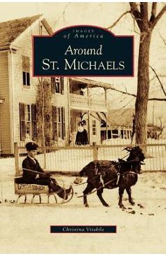 Around St. Michaels - Christina Vitabile