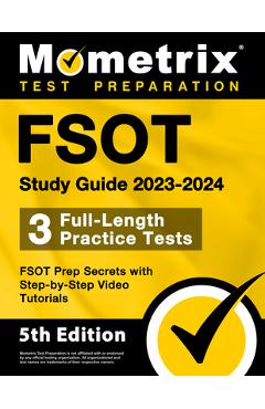 FSOT Study Guide 2023-2024 - 3 Full-Length Practice Tests, FSOT Prep Secrets with Step-by-Step Video Tutorials: [5th Edition] - Matthew Bowling