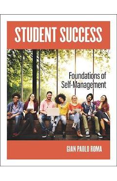 Student Success: Foundations of Self-Management - Gian Paolo Roma
