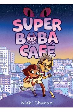 Super Boba Café (Book 1) - Nidhi Chanani