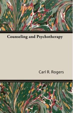Counseling and Psychotherapy - Carl R. Rogers