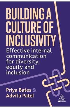 Building a Culture of Inclusivity: Effective Internal Communication for Diversity, Equity and Inclusion - Priya Bates