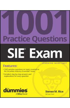 Sie Exam: 1001 Practice Questions for Dummies - Steven M. Rice