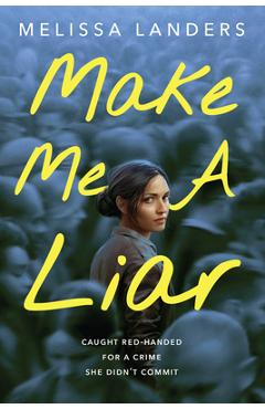Make Me a Liar - Melissa Landers