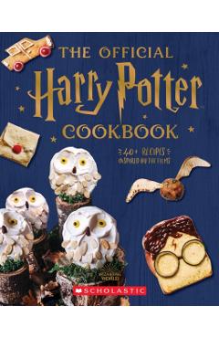 The Official Harry Potter Cookbook: 40+ Recipes Inspired by the Films - Joanna Farrow