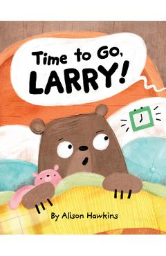 Time to Go, Larry - Alison Hawkins