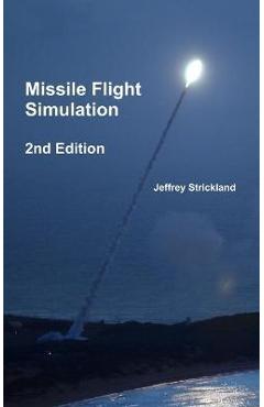 Missile Flight Simulation - Jeffrey Strickland - Imagine 1