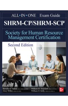 Shrm-Cp/Shrm-Scp Certification All-In-One Exam Guide, Second Edition - Beverly Dance
