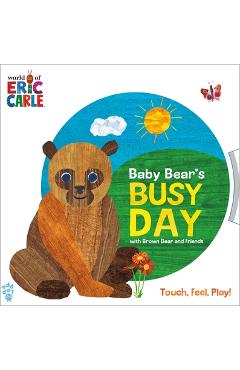 Baby Bear's Busy Day with Brown Bear and Friends (World of Eric Carle)