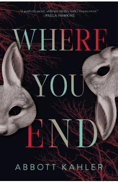 Where You End - Abbott Kahler