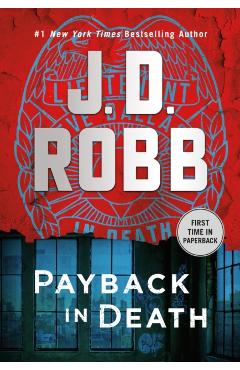 Payback in Death: An Eve Dallas Novel - J. D. Robb