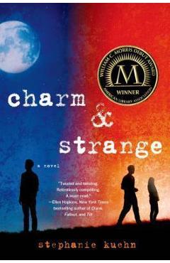 Charm & Strange - Stephanie Kuehn