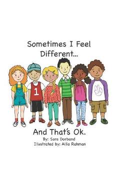 Sometimes i feel different...and that's ok.: living with an invisible chronic health condition. - allia rahman