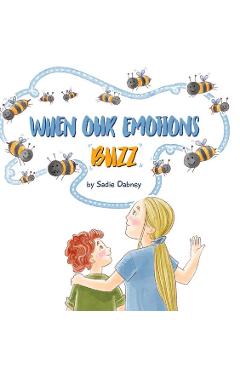 When Our Emotions Buzz - Sadie Dabney