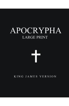 Apocrypha (Large Print): King James Version - King James