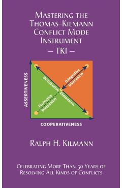 Mastering the Thomas-Kilmann Conflict Mode Instrument - Ralph H. Kilmann
