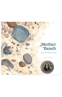 Mother Beach: The Joy of Finding Beach Glass - Patty Merski