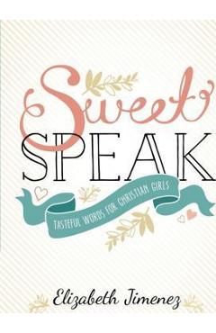 Sweet Speak - Elizabeth Jimenez